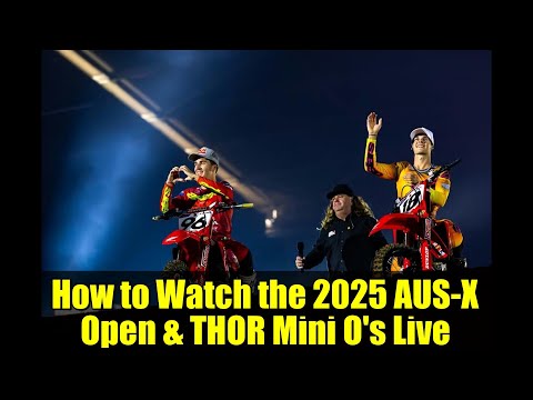 How to Watch the 2025 AUS-X Open & THOR Mini O's Live | Australian Supercross & Mini MX Coverage