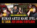 JADI GINI CERITA ASLINYA GUYS RUMAH MAMI IPEL YG TERBENGKALAI