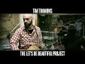 Tim Timmons: The Let's Be Beautiful Project ...
