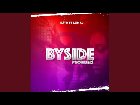 Byside Problems (feat. Leimaj)