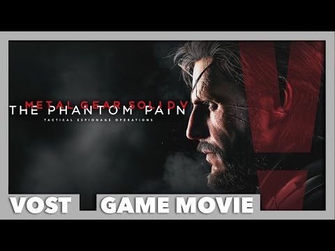 Metal Gear Solid V : The Phantom Pain - Le Film Complet / Français / HD