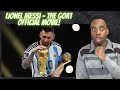 Lionel Messi - The Greatest of All Time - Official Movie | REACTION!!!