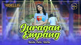 Download lagu JURAGAN EMPANG - Arlida Putri Adella - OM ADELLA mp3
