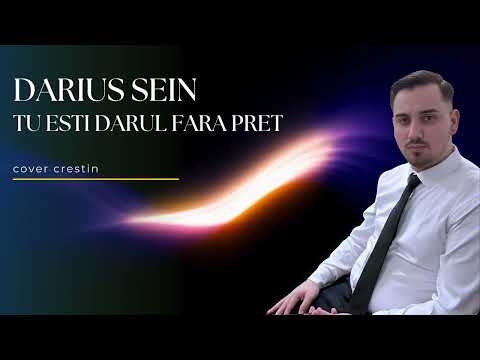 🕊️ Muzica Domnului 🕊️ - Darius Sein - Tu esti darul fara pret! (cover crestin)