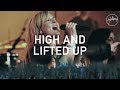 High And Lifted Up - Hillsong Worship