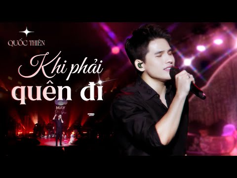 KHI PHẢI QUÊN ĐI - QUỐC THIÊN “Dốc Hết Cảm Xúc” Trong Bản Tình Ca Xé Lòng Của PHAN MẠNH QUỲNH | LIVE