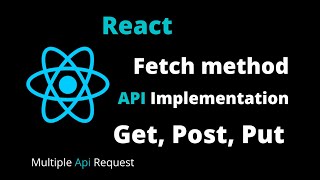 Fetch method Api Call in React js with GET | PUT | POST