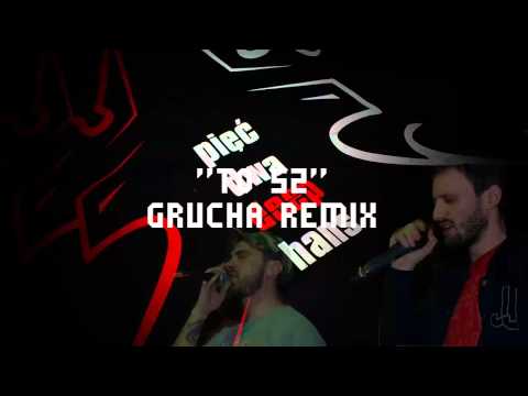 "52 Dębiec - To 52" Grucha Remix