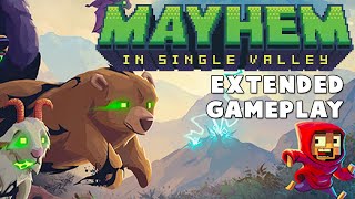 Mayhem in Single Valley Extended Gameplay