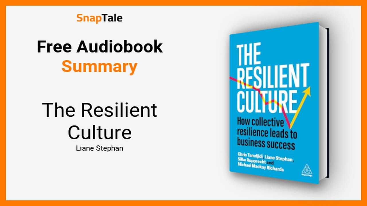 The Resilient Culture by Liane Stephan: 12 Minute Summary