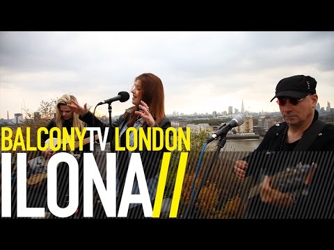 ILONA - LOVE'S OUT THE WINDOW (BalconyTV)