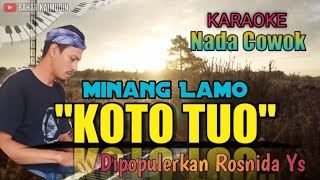Download lagu Karaoke Minang Lamo -CILAKO 'KOTO TUO'-Nada Cowok mp3