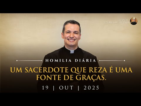 A priest who prays is a source of grace. (Father Overland - Homily - 10/19/2025)