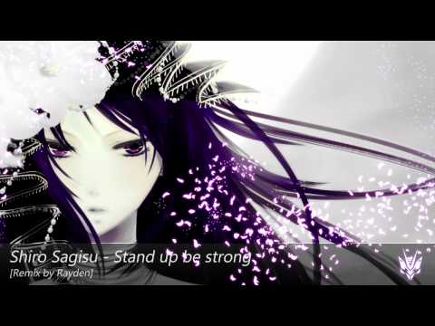 Shiro Sagisu - Stand up be Strong [Breakbeat] (Rayden Remix)