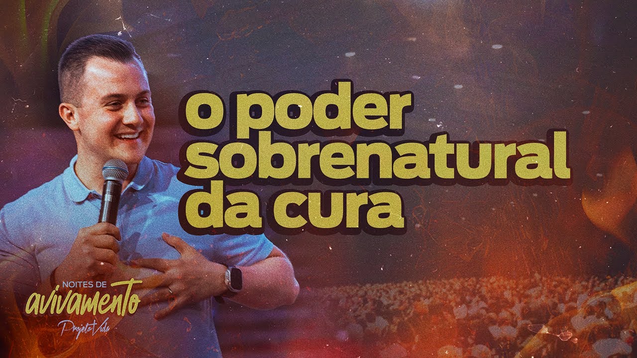 O Poder Sobrenatural da Cura | Rinaldo Silva | Projeto Vida