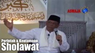 KH. Hasyim Muzadi - Perintah dan Keutamaan Sholawat