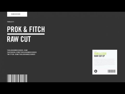 Prok & Fitch - Raw Cut
