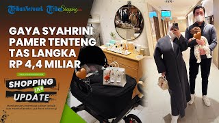 Gaya Syahrini Belanja Perlengkapan Bayi di Jepang Disorot, Tenteng Tas Mewah Langka, Harga Rp 4,4 M