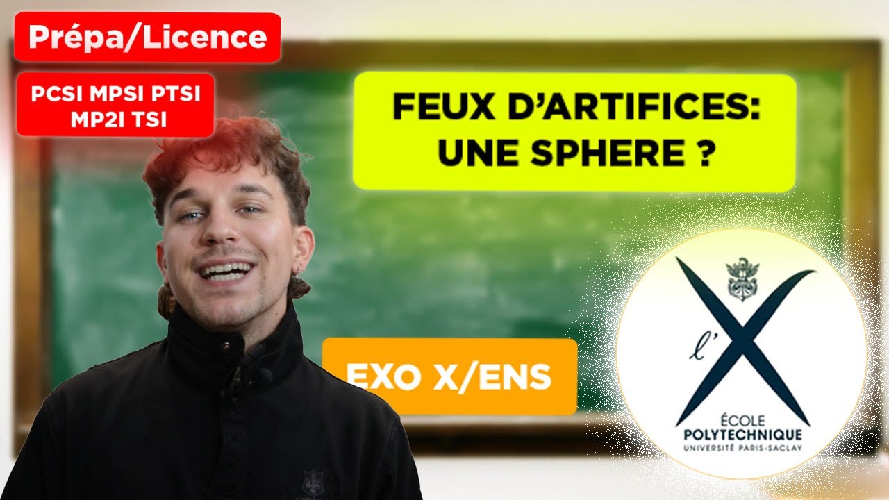 Exercice oral polytechnique, comprendre l'explosion des feux d'artifices 🌟[PCSI/MPSI/PTSI/MP2I/TSI]