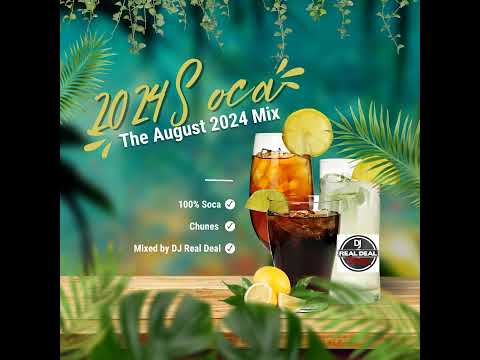 The August 2024 Mix - 100% Soca