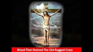 The Blood That Stained The Old Rugged Cross