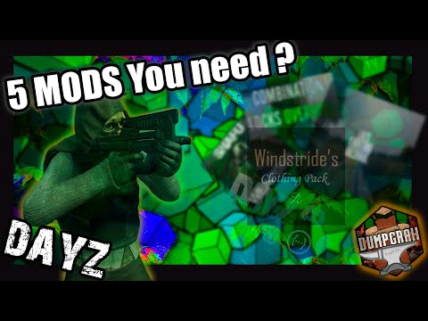 DayZ mods your server(and you) need NOW