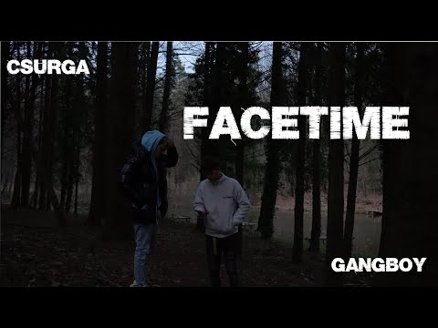 Gangboy - FaceTime (Feat. Csurga)