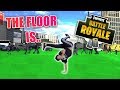 Der BODEN ist FORTNITE! Challenge ** TEIL 5 ** Der BODEN ist FORTNITE! Challenge ** TEIL 5 **