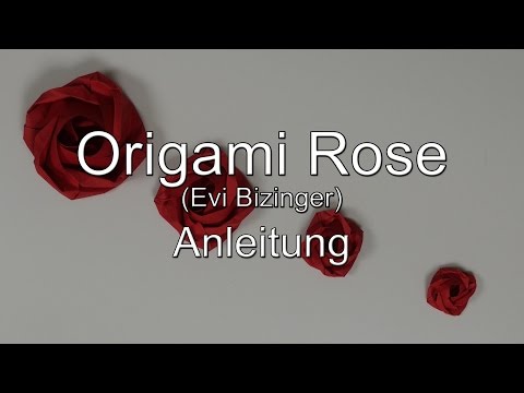 Anleitung: Origami Rose (Evelyn [Evi] Bizinger)