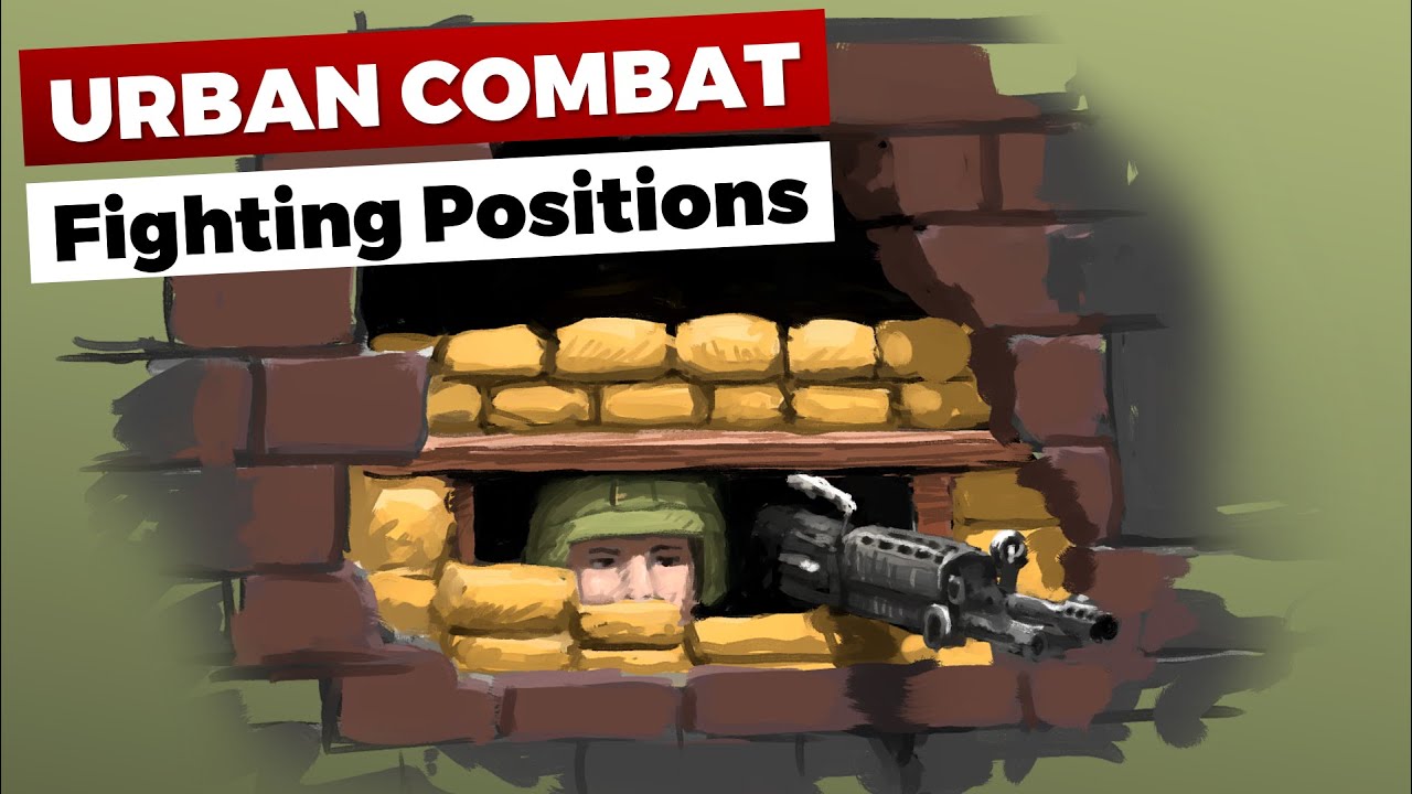 Urban Combat: Fighting Positions