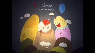 Nomad - Cats And Babies