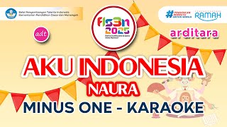 Download lagu Aku Indonesia Naura FLS3N 2025 SD Karaoke Minus One #fls3n #2025  #fls2n #karaoke #minusone #lyrics mp3