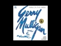 Gerry Mulligan - Across The Track Blues