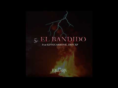 5.- EL BANDIDO (feat. King Cabrone & Don XP)