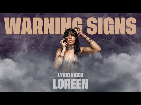 Loreen —  Warning Signs (Lyric Video)