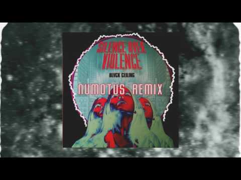 BLVCK CEILING - Silence Over Violence (Numotus Remix)