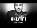 Massari / only if i مساري 