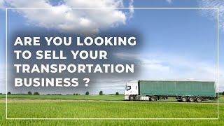 How to sell a Transportation Business? [ Commercial ]