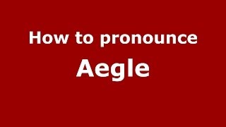 How to pronounce Aegle