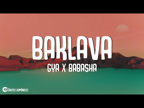 GYA x BABASHA - Baklava (Versuri)