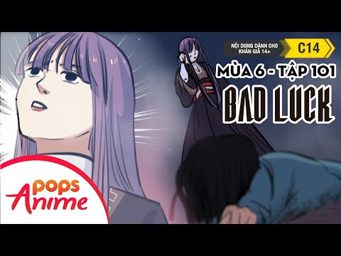 Bad Luck Mùa 6 - Tập 101 - Lỗi Hệ Thống - Lời Nguyền Tuổi 17