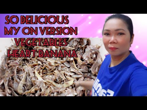 # my on version vegetables heart of banana 🍌so delicious 😋 parida Isnain ofw Bahrain 🇧🇭
