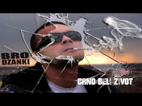 Bro Dzanki - Crno beli zivot