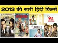 2013 All Movie List Bollywood Movies Hit Or Flop Movie List 2013 Ki Sari Hindi Filmen