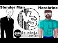 Ringue Ninja: Slender Man Vs Herobrine 