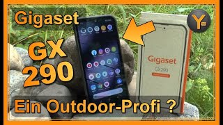 Ist das Gigaset GX290 ein echtes Outdoor-Smartphone? Spoiler: Ja! 6,3" Telefon im robusten Design!