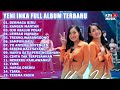 DERMAGA BIRU YENI INKA FULL ALBUM TERBARU 2022
