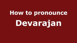 How to pronounce Devarajan