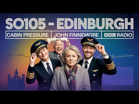 S01E05 : Edinburgh | Cabin Pressure | John Finnemore | BBC Radio