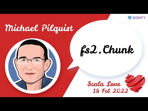 Michael Pilquist - fs2.Chunk